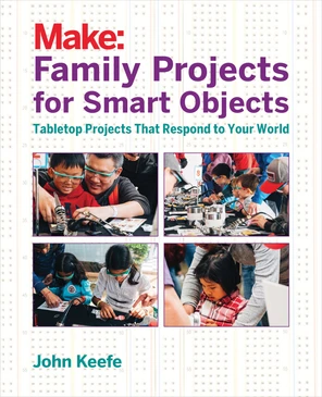 Family Projects for Smart Objects [Book]