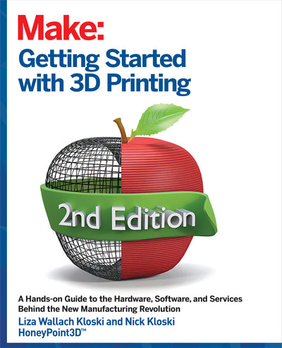 Getting Started with 3D Printing, 2nd Edition
