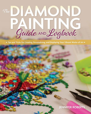 The Diamond Painting Guide and Logbook - The Diamond Painting Guide and ...