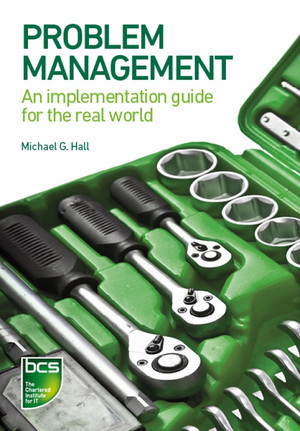 3. DEVELOPING THE BUSINESS CASE - Problem Management [Book]