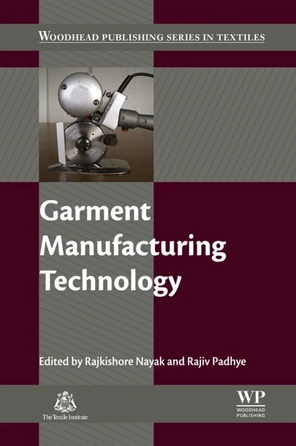 Garment Manufacturing Technology - Garment Manufacturing Technology [Book]