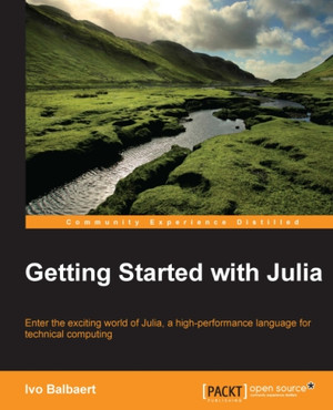 Getting started with Julia Programming Language [Book]