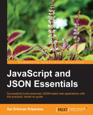 JavaScript and JSON Essentials [Book]