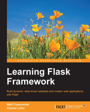 1. Creating Your First Flask Application - Learning Flask Framework [Book]
