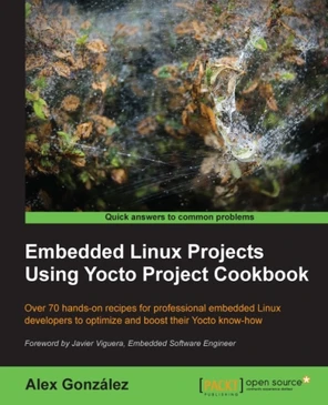 Creating a custom BSP layer - Embedded Linux Projects Using Yocto ...
