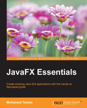 Getting started - Java FX 8 Essentials [Book]