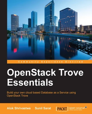 1. Introducing OpenStack Trove - OpenStack Trove Essentials [Book]