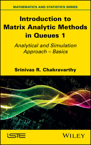 Preface - Introduction to Matrix Analytic Methods in Queues 1 [Book]