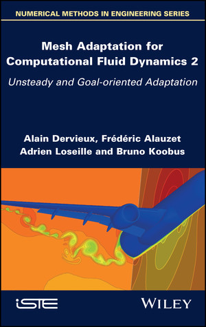 Mesh Adaptation for Computational Fluid Dynamics, Volume 2 [Book]