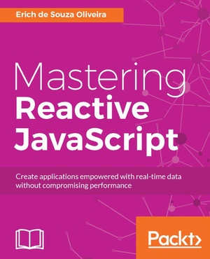 Mastering Reactive JavaScript [Book]