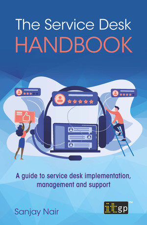 The Service Desk Handbook: A guide to service desk implementation ...