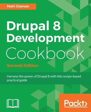 Drupal 8 Development Cookbook - Second Edition [Book]