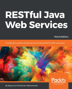 RESTful Java Web Services - Third Edition [Book]