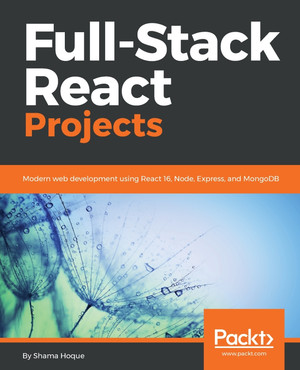 Full-Stack React Projects [Book]