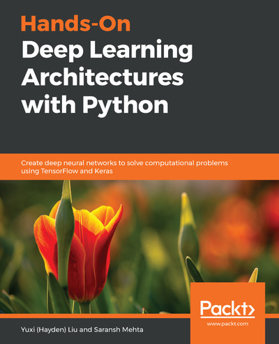 Hands-On Deep Learning Architectures with Python [Book]