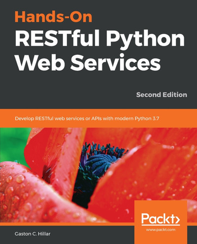Hands-On RESTful Python Web Services - Second Edition