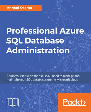 Professional Azure SQL Database Administration [Book]