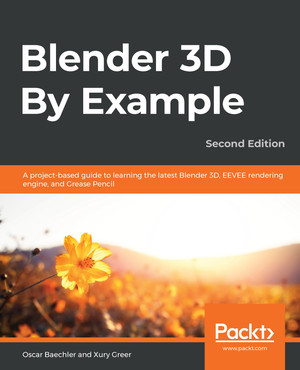 Blender 3D By Example - Second Edition [Book]