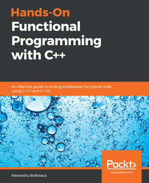 Hands-On Functional Programming with C++ [Book]