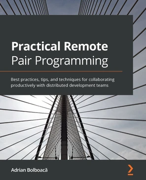 Practical Remote Pair Programming [Book]