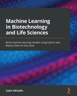 Machine Learning in Biotechnology and Life Sciences [Book]