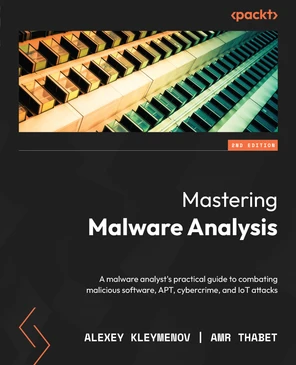 Mastering Malware Analysis - Second Edition [Book]