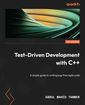 Test-Driven Development with C++ [Book]