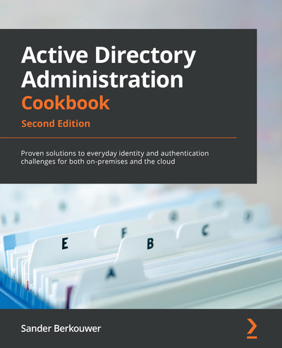 Active Directory Administration Cookbook, Second Edition - Second Edition