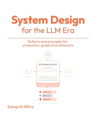 System Design for the LLM Era [Book]