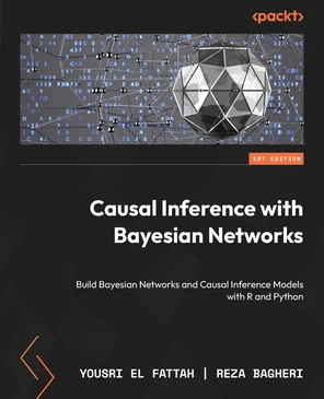 Causal Inference with Bayesian Networks [Book]
