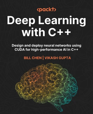 Deep Learning with C++ [Book]