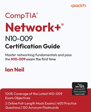 CompTIA® Network+® N10-009 Certification Guide [Book]
