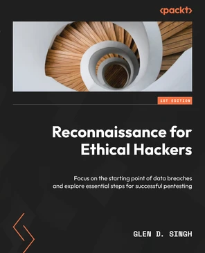 Reconnaissance for Ethical Hackers [Book]