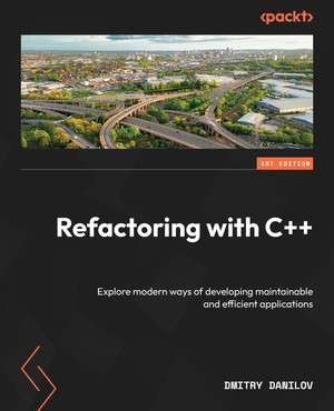 Chapter 7: Classes, Objects, and OOP in C++ - Refactoring with C++ [Book]