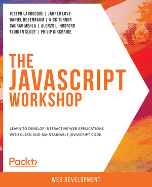 The JavaScript Workshop [Book]