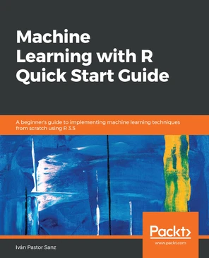 Machine Learning with R Quick Start Guide [Book]