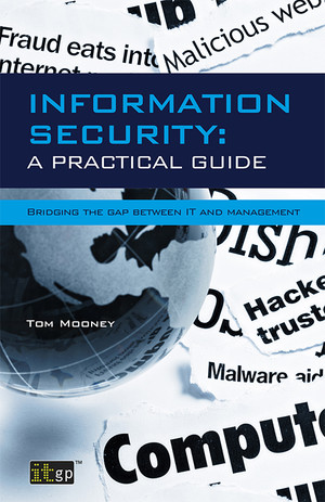 Information Security A Practical Guide: Bridging the Gap between IT and Management