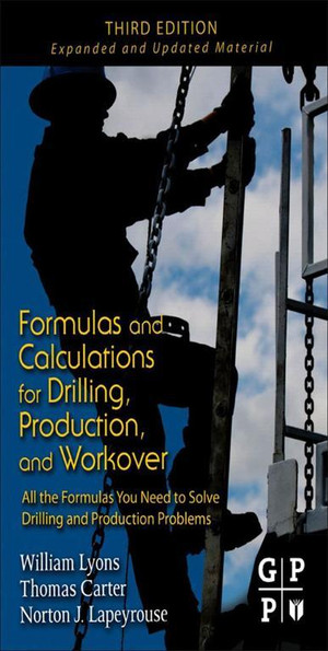 Appendix A - Formulas and Calculations for Drilling, Production, and ...