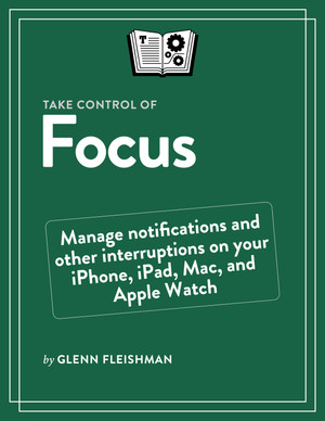 Read Me First - Take Control of Focus [Book]