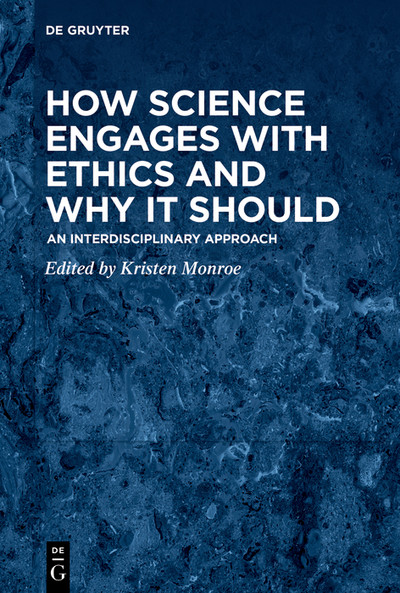 How Science Engages with Ethics and Why It Should [Book]