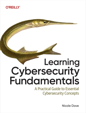 Learning Cybersecurity Fundamentals [Book]