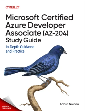 Guide d'étude Microsoft Certified Azure Developer Associate (AZ-204) [Book]