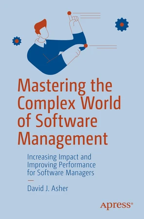 Mastering the Complex World of Software Management: Increasing Impact ...