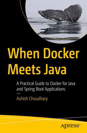 When Docker Meets Java: A Practical Guide to Docker for Java and Spring ...