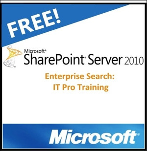 SharePoint 2010 Enterprise Search: IT Pro Training