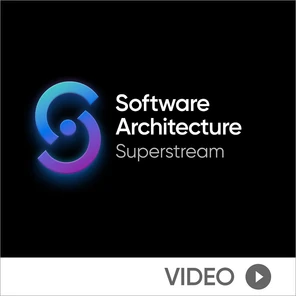 Software Architecture Superstream: Streaming and Event-Driven ...