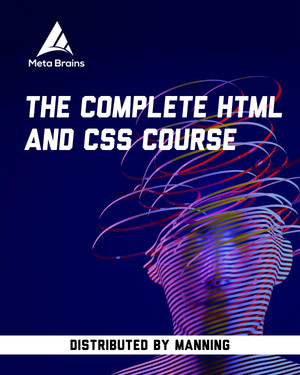 The Complete HTML and CSS Course