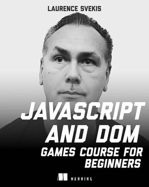 JavaScript and DOM Games Course for Beginners