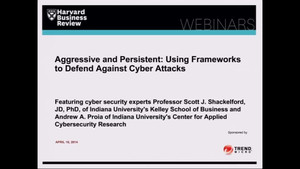 Aggressive and Persistent: Using Frameworks to Defend Against Cyber Attacks