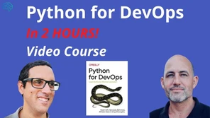 Python Devops Two Hours - Python Devops in TWO HOURS! [Video]